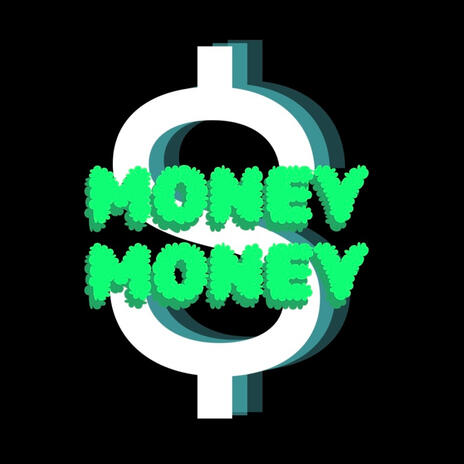 MONEY MONEY | Boomplay Music