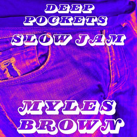 Deep Pockets (Slow Jam) | Boomplay Music