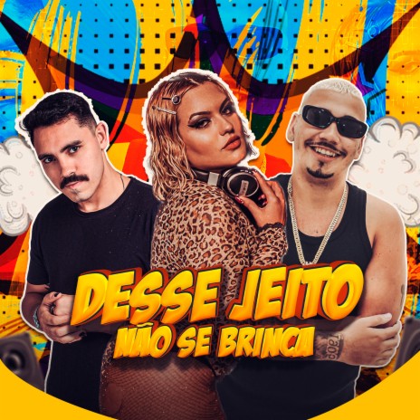 Desse Jeito Não Se Brinca ft. Gui Leal & Beck Garrido | Boomplay Music