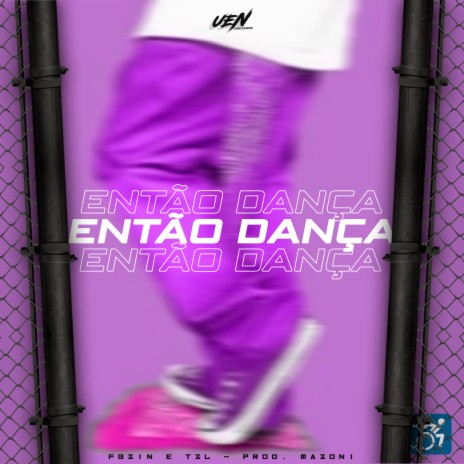 Então Dança ft. FbZin | Boomplay Music