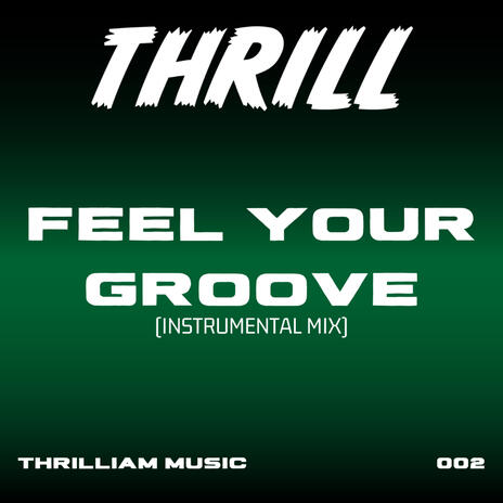 Feel Your Groove (Instrumental Mix) | Boomplay Music