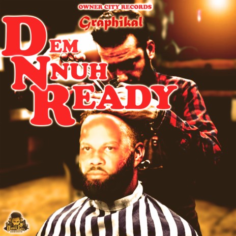 Dem Nuh Ready | Boomplay Music