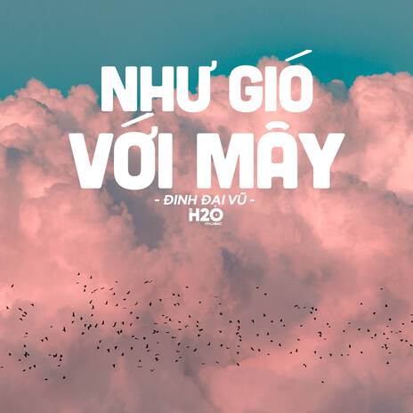 Như Gió Với Mây (Lofi Ver.) ft. Đinh Đại Vũ | Boomplay Music