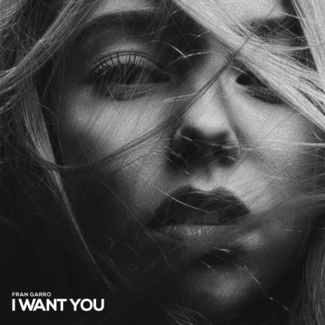 I Want You | Boomplay Music