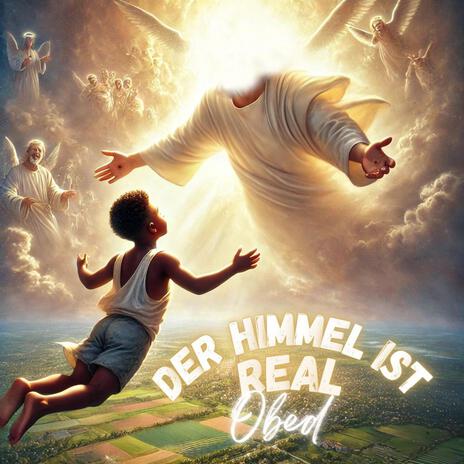 DER HIMMEL IST REAL | Boomplay Music