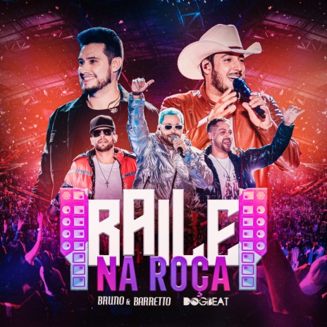 Baile na Roça (Ao Vivo) ft. Dogbeat | Boomplay Music