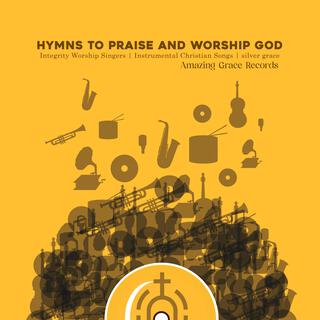 Hymns To Praise And Worship God