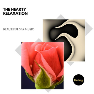 The Hearty Relaxation: Beautiful Spa Music