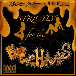 Strictly for the BeeHaas (E.P)