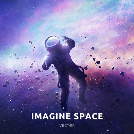 Imagine Space | Boomplay Music