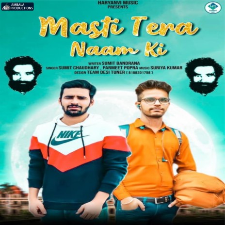 Masti Tera Naam Ki ft. Sumit Choudhary | Boomplay Music