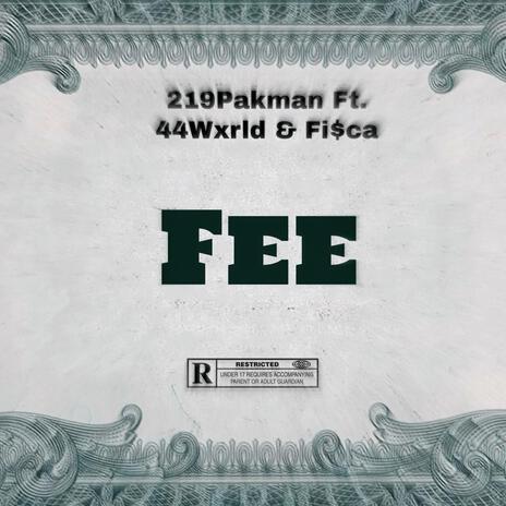 Fee ft. 44Wxrld & Fi$ca | Boomplay Music