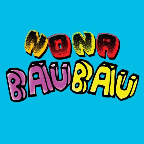 Nona Baubau | Boomplay Music