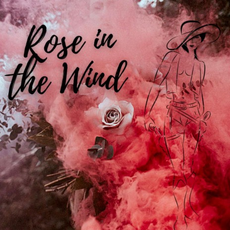 Rose in the Wind | Boomplay Music