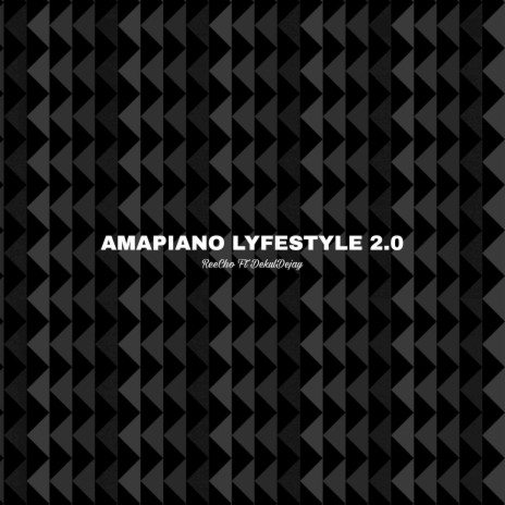 Amapiano Lyfestyle 2.0 ft. DekulDejay | Boomplay Music