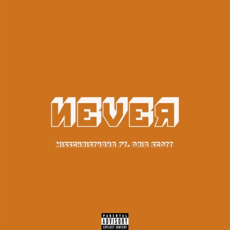 Never ft. Dria Scott