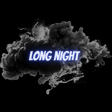 Long night | Boomplay Music