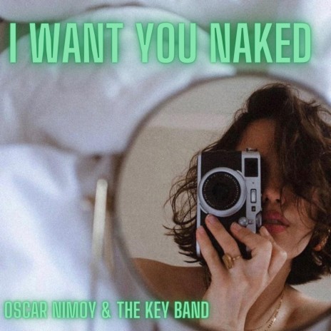 I Want You Naked | Boomplay Music