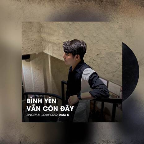 Bình Yên Vẫn Còn Đây | Boomplay Music