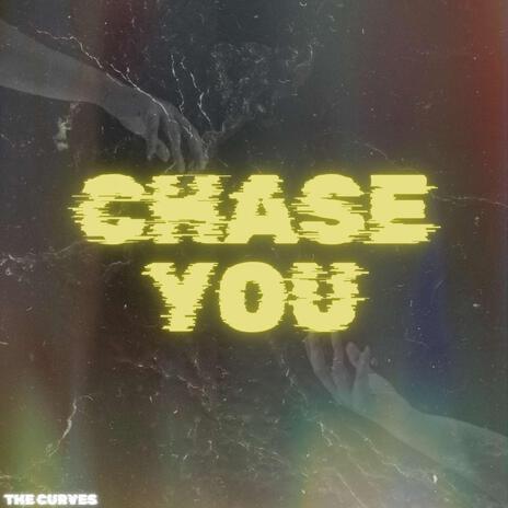 Chase you | Boomplay Music