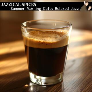 Summer Morning Cafe: Relaxed Jazz