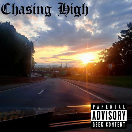 Chasing High | Boomplay Music