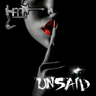 Unsaid