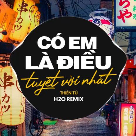 Có Em Là Điều Tuyệt Vời Nhất (Remix Vinahouse) ft. Thiên Tú | Boomplay Music