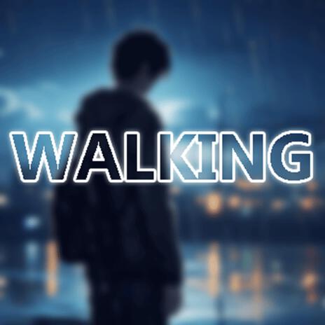 WALKING | Boomplay Music