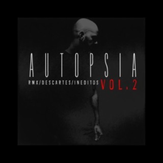 Autopsia, Vol. 2: Rmx / Descartes / Inéditos