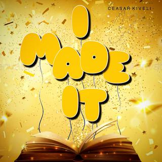 I Made It lyrics | Boomplay Music