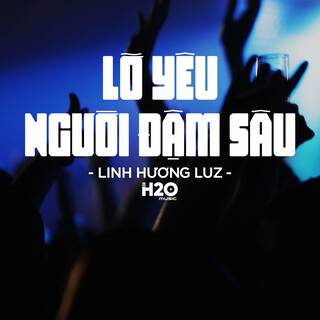 Lỡ Yêu Người Đậm Sâu (Remix Vinahouse)