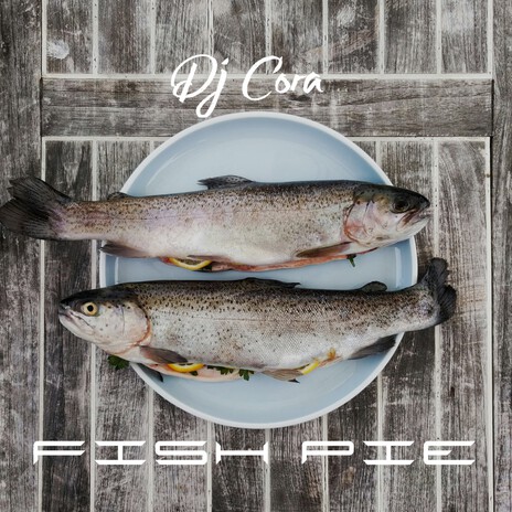 Fish Pie | Boomplay Music