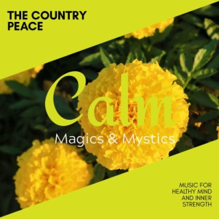 The Country Peace - Music for Healthy Mind and Inner Strength
