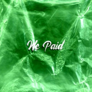 We Paid