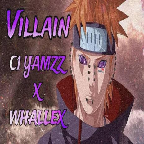 Villian ft. Whallex | Boomplay Music