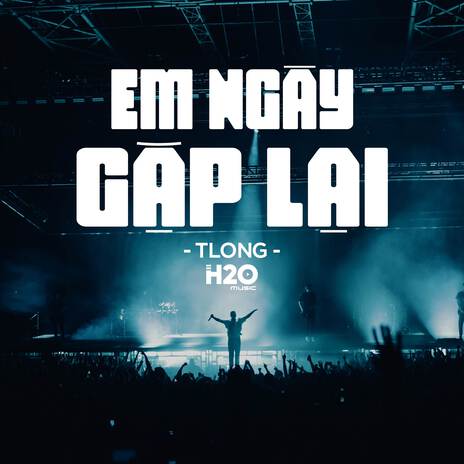 Em Ngày Gặp Lại (Remix) ft. TLong | Boomplay Music