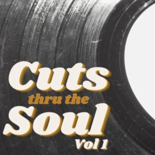 Cuts thru the soul vol 1