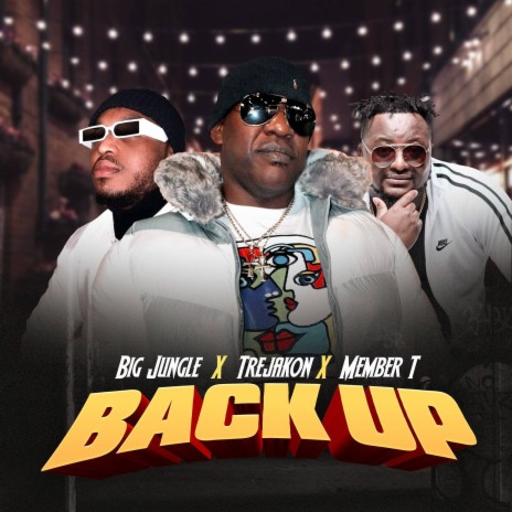 Back Up ft. Trejakon & Member T | Boomplay Music