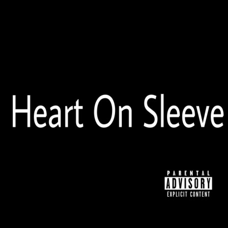 Heart On Sleeve | Boomplay Music