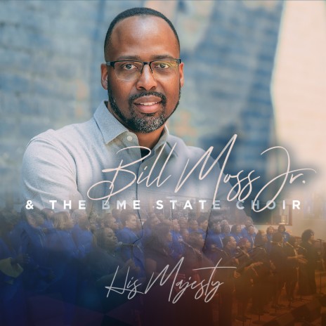 Testimony of Praise (Reprise) ft. The BME State Choir & J Moss