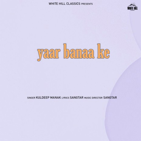 Yaar Banaa Ke | Boomplay Music