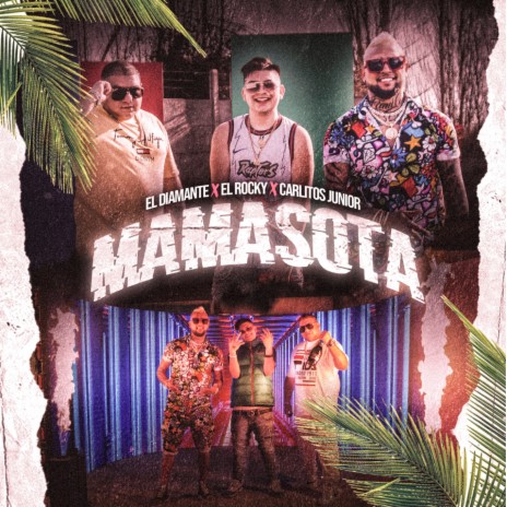 Mamasota ft. El Rocky & Carlitos Junior | Boomplay Music