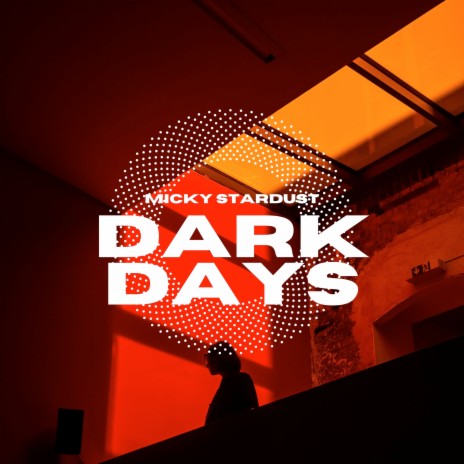 Dark Days | Boomplay Music