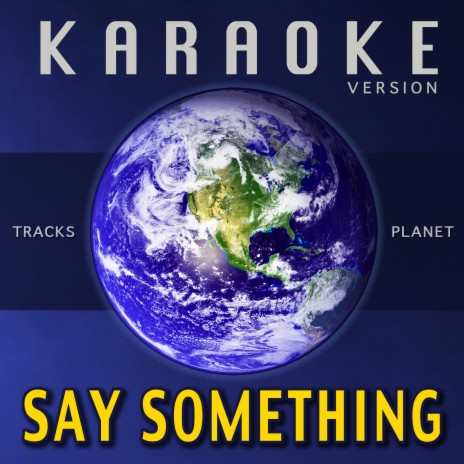 Say Something (Karaoke Version) | Boomplay Music