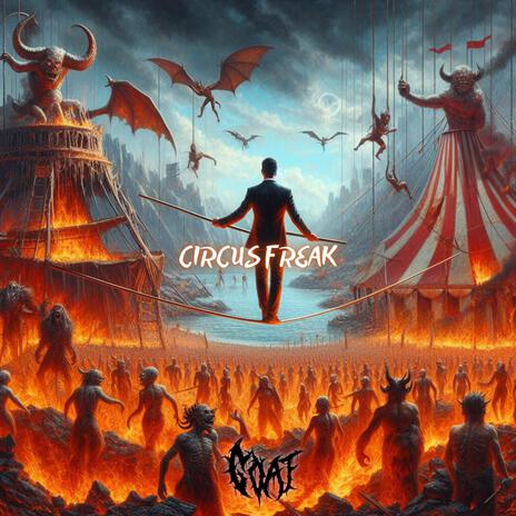 Circus Freak | Boomplay Music