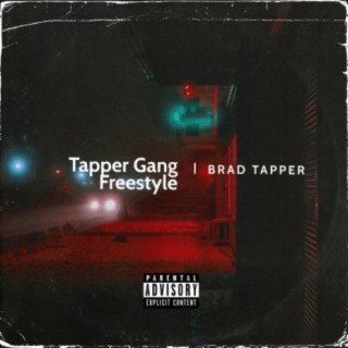 Tapper Gang Freestyle