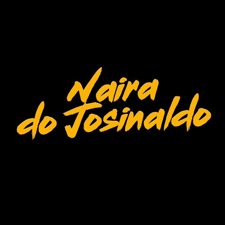 Naira do Josinaldo | Boomplay Music