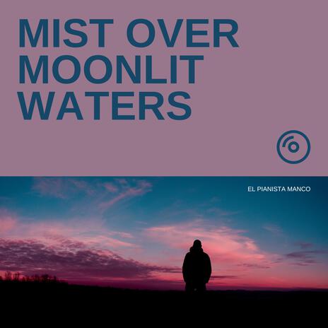 Mist over moonlit waters