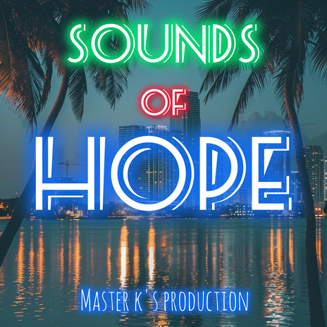 Sounds of Hope | Boomplay Music